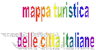 mappa turistica
delle citt italiane
